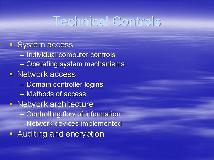 Technical Controls § System access – Individual computer controls – Operating system mechanisms §