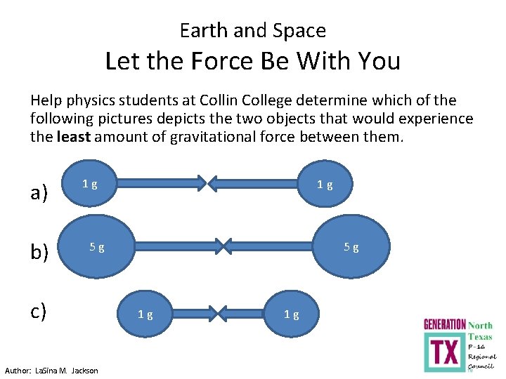 Earth and Space Let the Force Be With You Help physics students at Collin