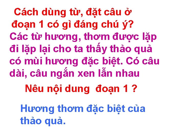 Cách dùng từ, đặt câu ở đoạn 1 có gì đáng chú ý? Các