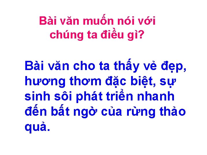 Bài văn muốn nói với chúng ta điều gì? Bài văn cho ta thấy