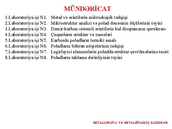 MÜNDƏRİCAT 1. Laboratoriya işi N 1. 2. Laboratoriya işi N 2. 3. Laboratoriya işi