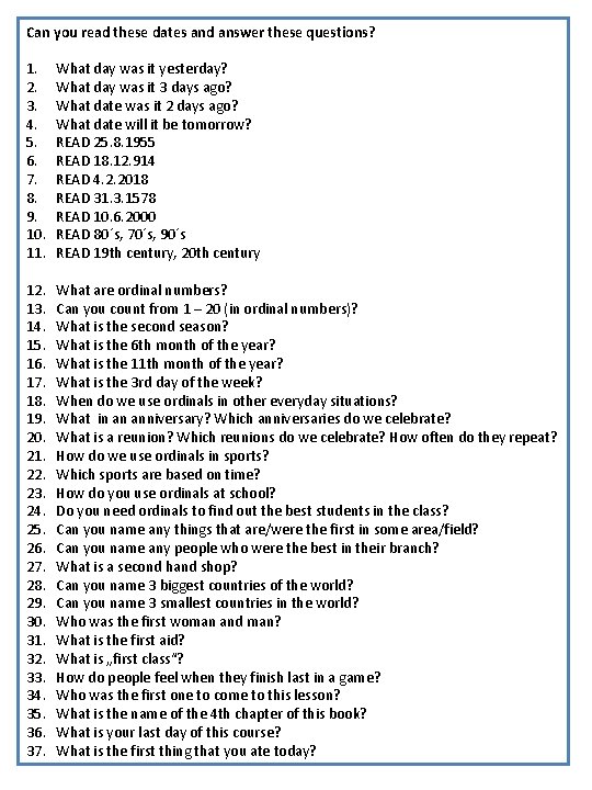 Can you read these dates and answer these questions? 1. 2. 3. 4. 5.