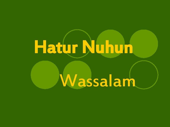 Hatur Nuhun Wassalam 