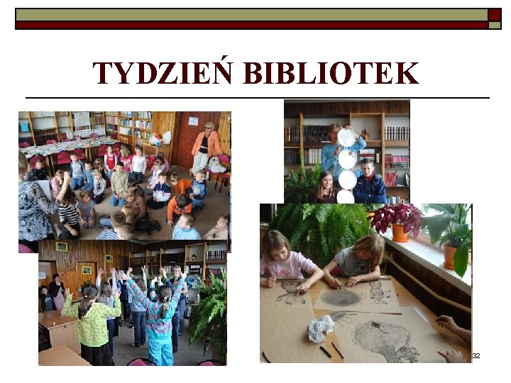 TYDZIEŃ BIBLIOTEK 32 