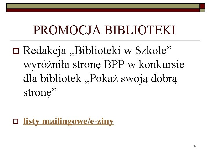 PROMOCJA BIBLIOTEKI o Redakcja „Biblioteki w Szkole” wyróżniła stronę BPP w konkursie dla bibliotek