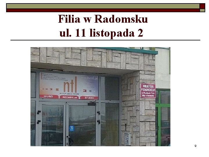 Filia w Radomsku ul. 11 listopada 2 9 