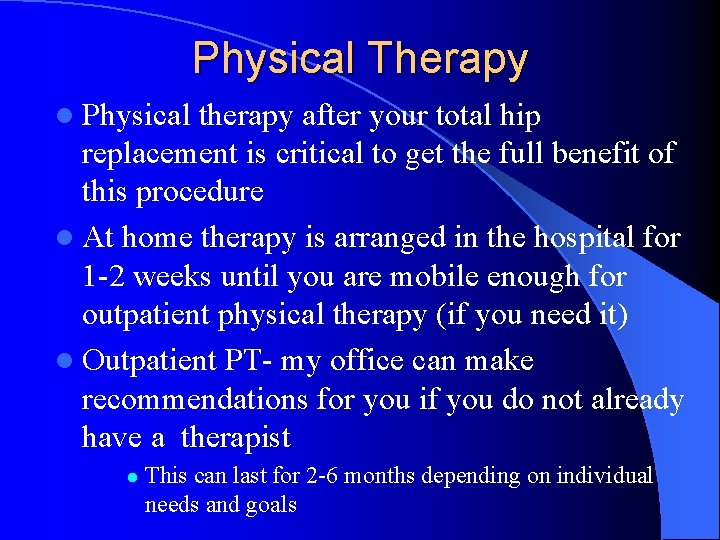 Physical Therapy l Physical therapy after your total hip replacement is critical to get