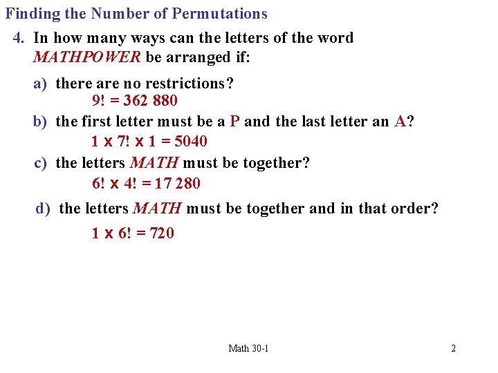 Finding the Number of Permutations 4. In how many ways can the letters of