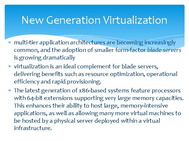 New Generation Virtualization multi-tier application architectures are becoming increasingly common, and the adoption of