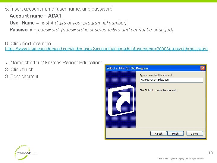 5. Insert account name, user name, and password. Account name = ADA 1 User