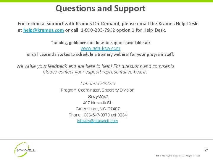 Questions and Support For technical support with Krames On-Demand, please email the Krames Help