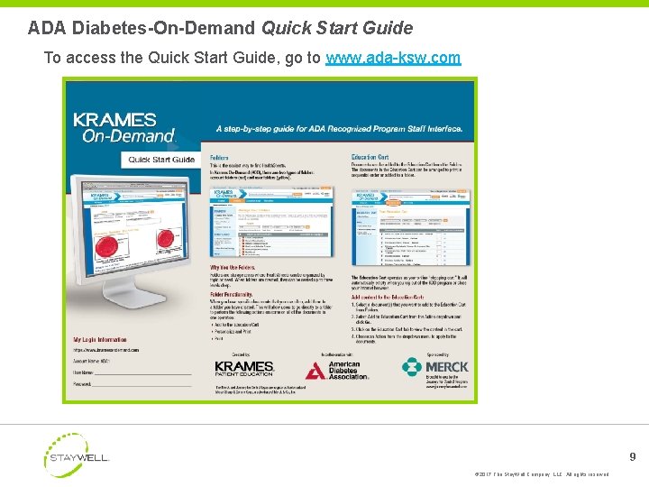 ADA Diabetes-On-Demand Quick Start Guide To access the Quick Start Guide, go to www.