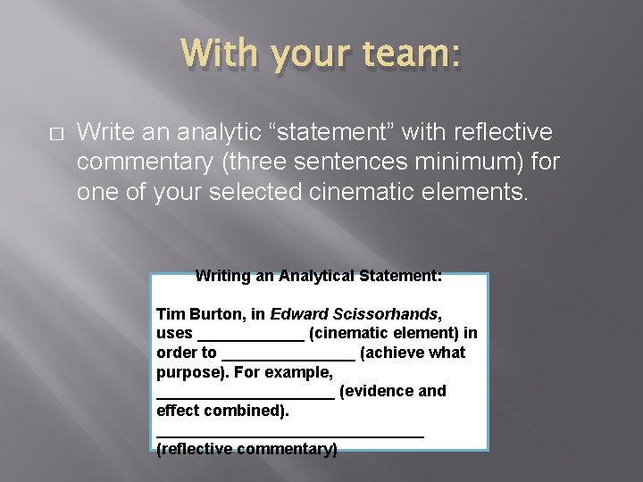 With your team: � Write an analytic “statement” with reflective commentary (three sentences minimum)