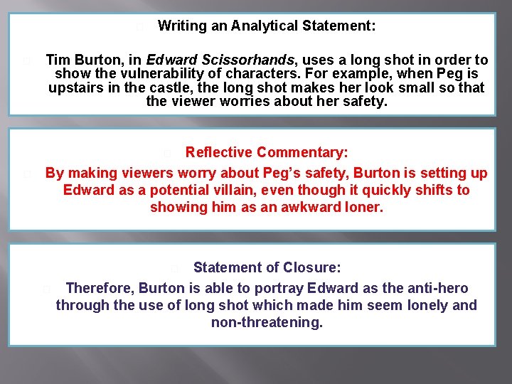 � � Writing an Analytical Statement: Tim Burton, in Edward Scissorhands, uses a long