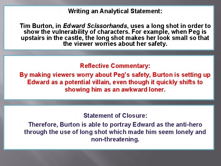 � � Writing an Analytical Statement: Tim Burton, in Edward Scissorhands, uses a long