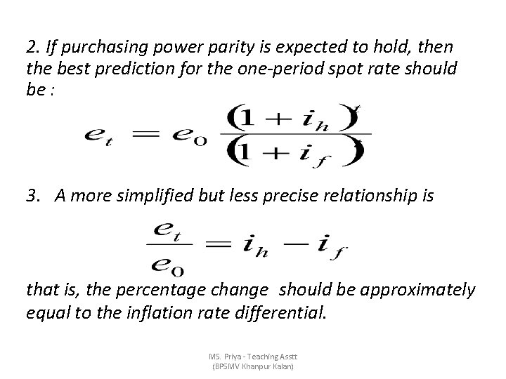 2. If purchasing power parity is expected to hold, then the best prediction for