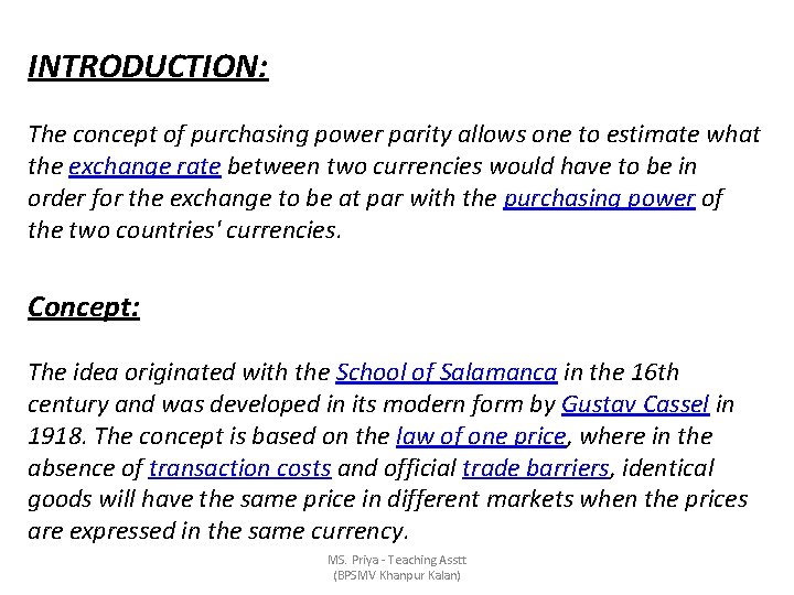 INTRODUCTION: The concept of purchasing power parity allows one to estimate what the exchange