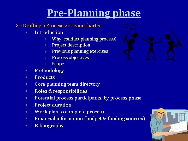 Pre-Planning phase 3. - Drafting a Process or Team Charter • Introduction » »