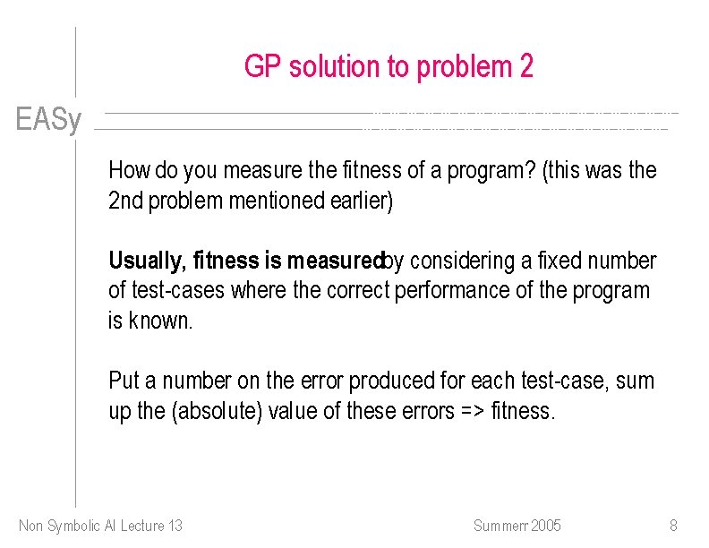 GP solution to problem 2 EASy How do you measure the fitness of a