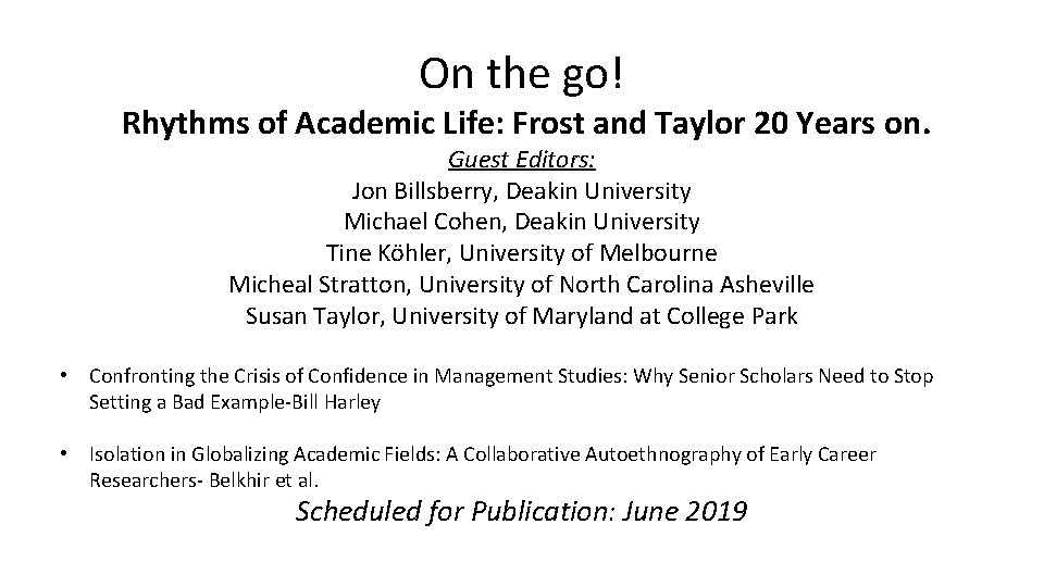 On the go! Rhythms of Academic Life: Frost and Taylor 20 Years on. Guest