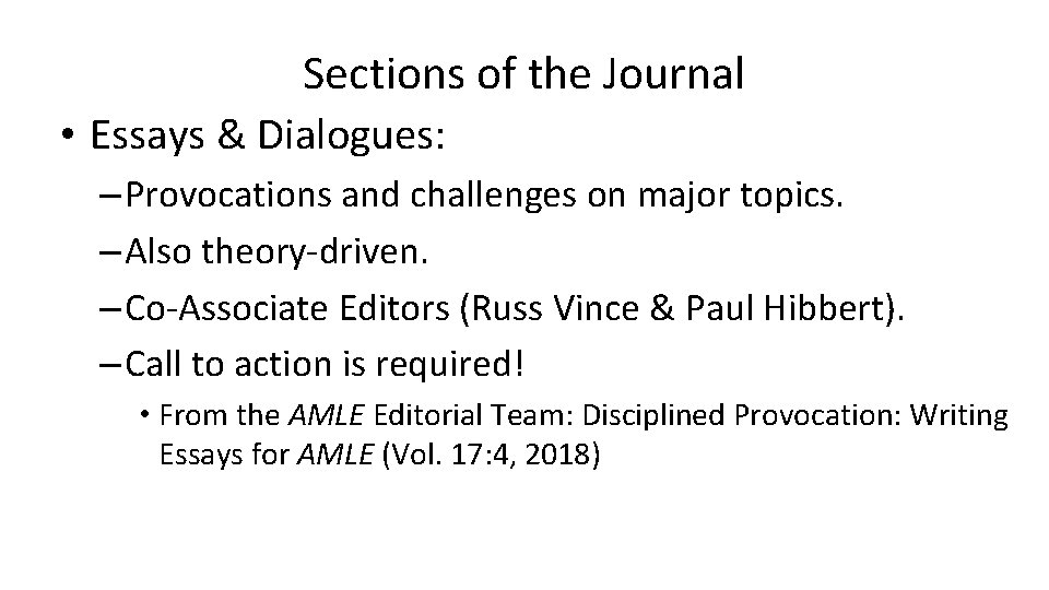 Sections of the Journal • Essays & Dialogues: – Provocations and challenges on major