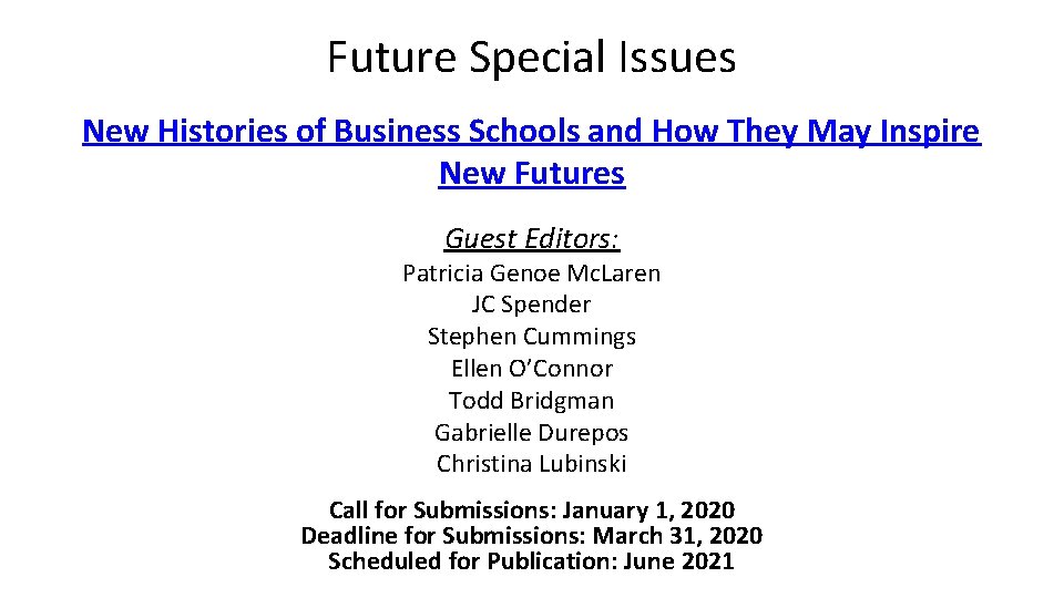 Future Special Issues New Histories of Business Schools and How They May Inspire New