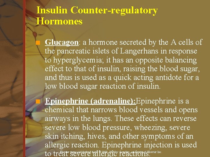 Insulin Counter-regulatory Hormones n Glucagon: a hormone secreted by the A cells of the