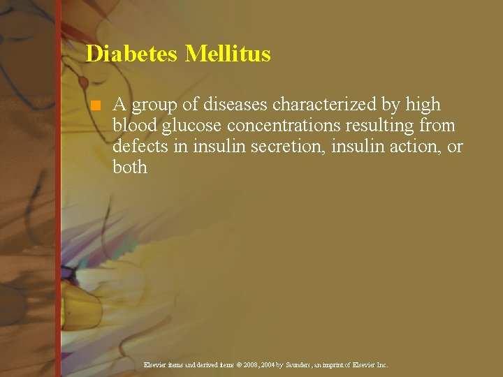 Diabetes Mellitus n A group of diseases characterized by high blood glucose concentrations resulting