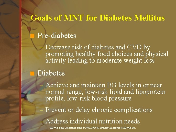 Goals of MNT for Diabetes Mellitus n Pre-diabetes – Decrease risk of diabetes and