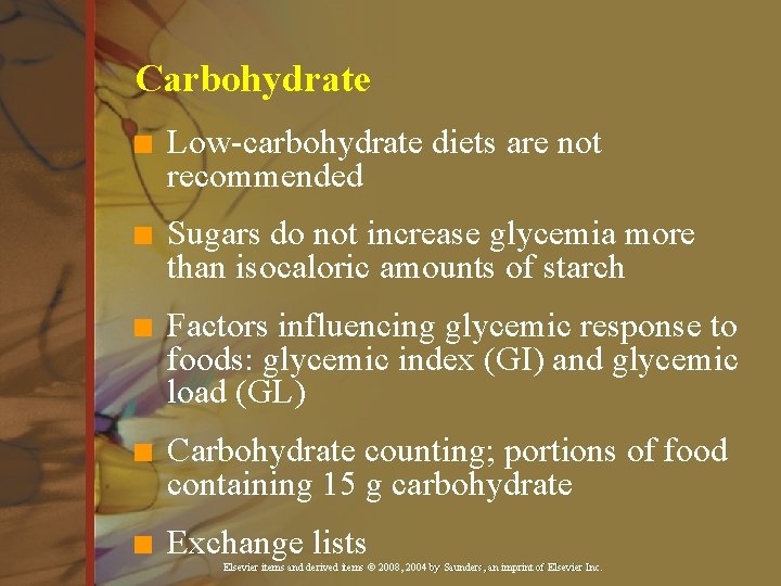 Carbohydrate n Low-carbohydrate diets are not recommended n Sugars do not increase glycemia more