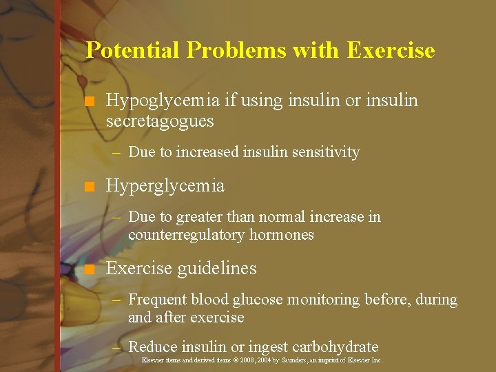 Potential Problems with Exercise n Hypoglycemia if using insulin or insulin secretagogues – Due