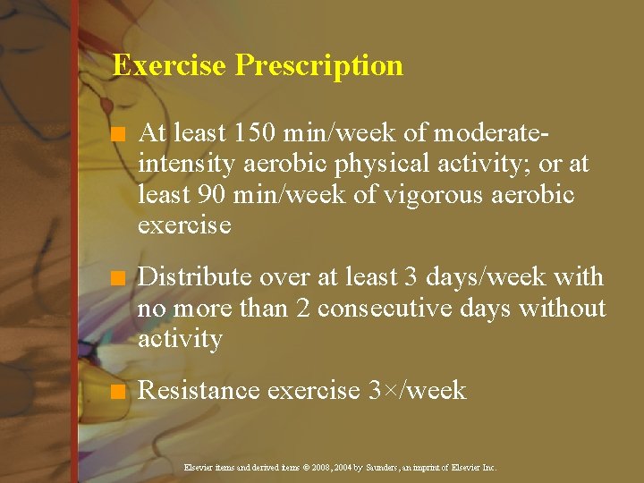 Exercise Prescription n At least 150 min/week of moderateintensity aerobic physical activity; or at
