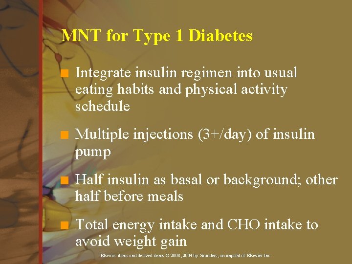 MNT for Type 1 Diabetes n Integrate insulin regimen into usual eating habits and