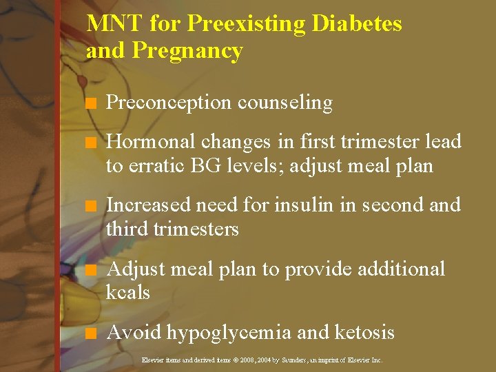 MNT for Preexisting Diabetes and Pregnancy n Preconception counseling n Hormonal changes in first