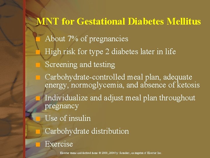 MNT for Gestational Diabetes Mellitus n About 7% of pregnancies n High risk for MNT for Gestational Diabetes Mellitus n About 7% of pregnancies n High risk for