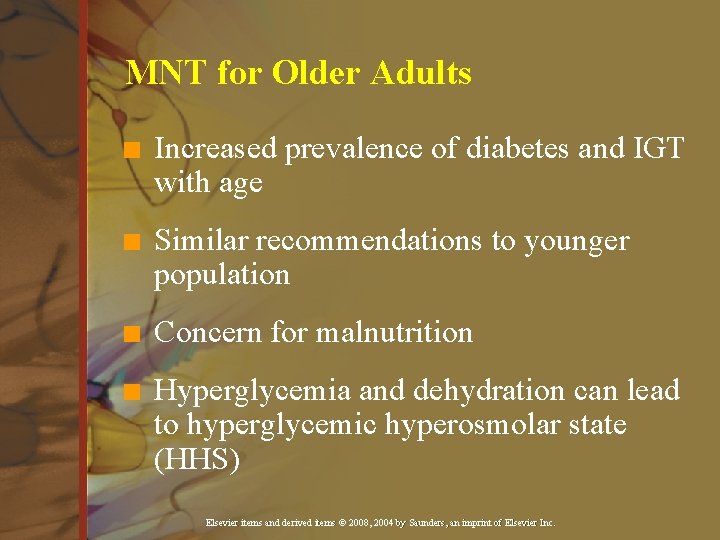 MNT for Older Adults n Increased prevalence of diabetes and IGT with age n