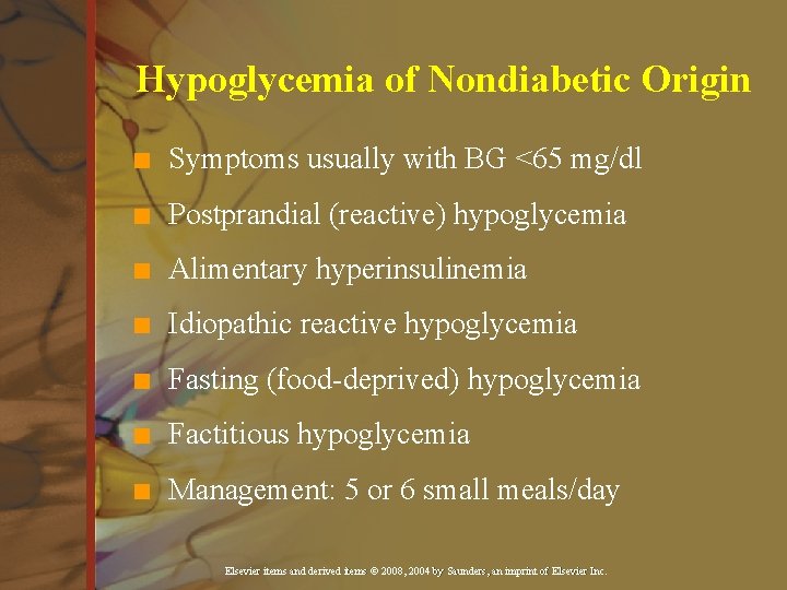 Hypoglycemia of Nondiabetic Origin n Symptoms usually with BG <65 mg/dl n Postprandial (reactive)