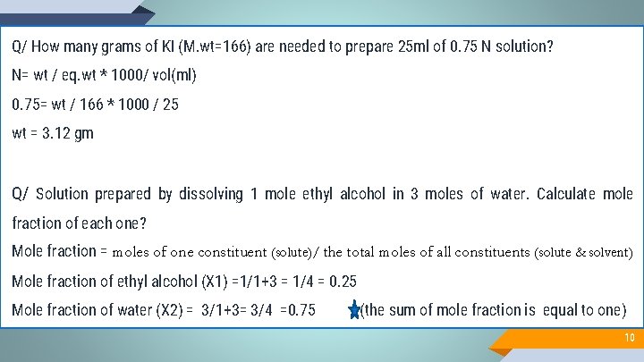 Q/ How many grams of KI (M. wt=166) are needed to prepare 25 ml