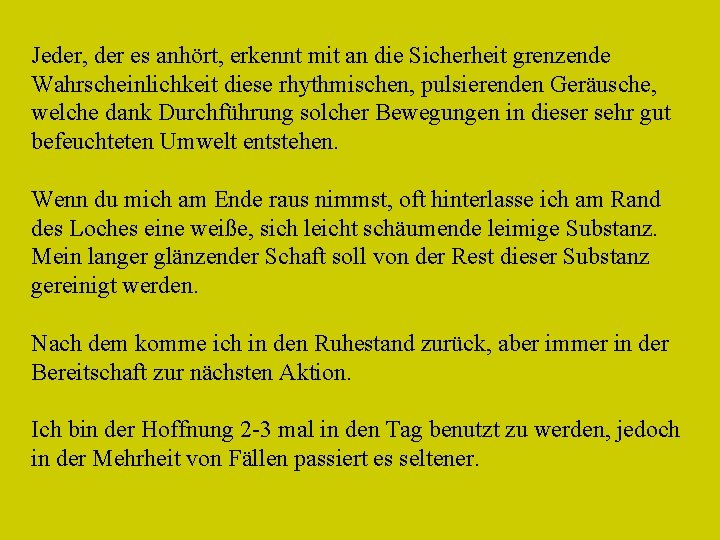 Jeder, der es anhört, erkennt mit an die Sicherheit grenzende Wahrscheinlichkeit diese rhythmischen, pulsierenden