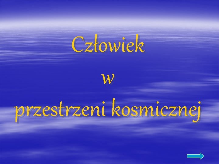 Człowiek w przestrzeni kosmicznej 