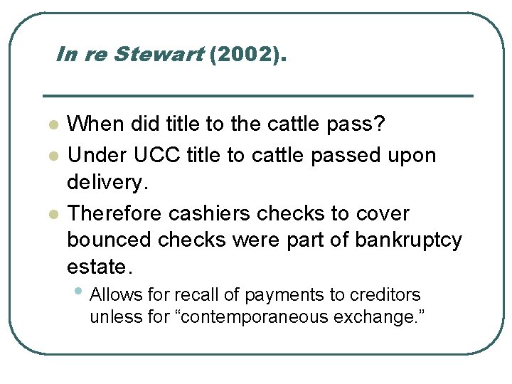 In re Stewart (2002). l l l When did title to the cattle pass?