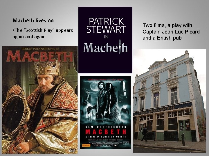 Macbeth lives on • The “Scottish Play” appears again and again Two films, a