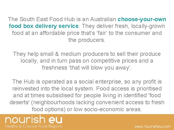 The South East Food Hub is an Australian choose-your-own food box delivery service. They