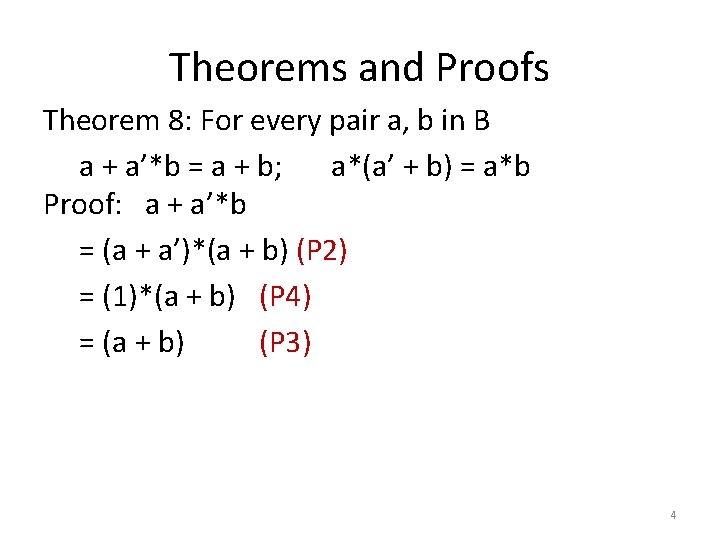 Theorems and Proofs Theorem 8: For every pair a, b in B a +