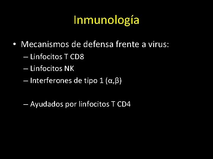 Inmunología • Mecanismos de defensa frente a virus: – Linfocitos T CD 8 –