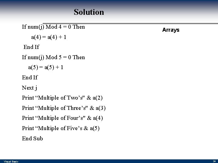 Solution If num(j) Mod 4 = 0 Then Arrays a(4) = a(4) + 1
