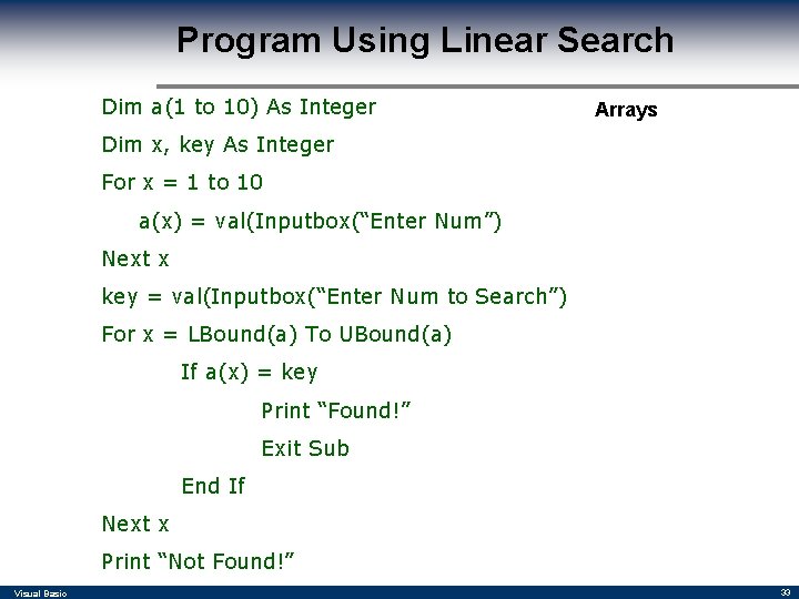 Program Using Linear Search Dim a(1 to 10) As Integer Arrays Dim x, key