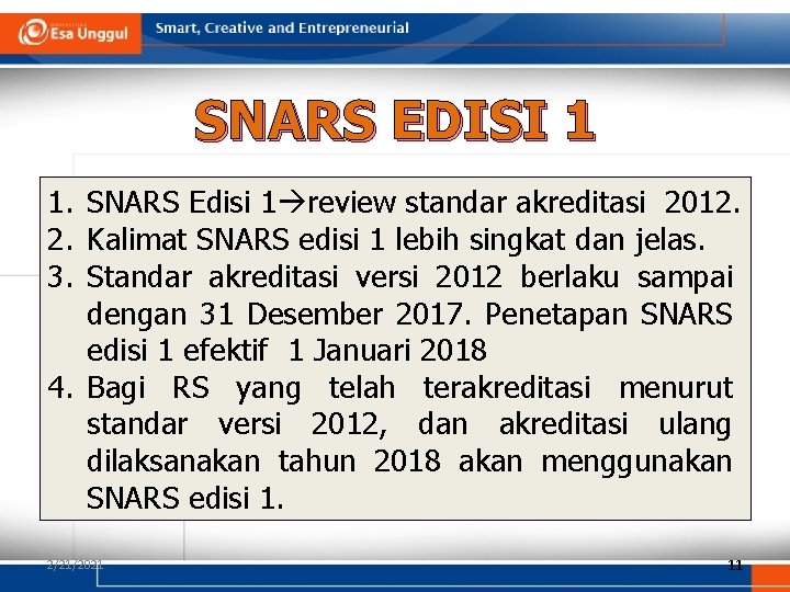 SNARS EDISI 1 1. SNARS Edisi 1 review standar akreditasi 2012. 2. Kalimat SNARS