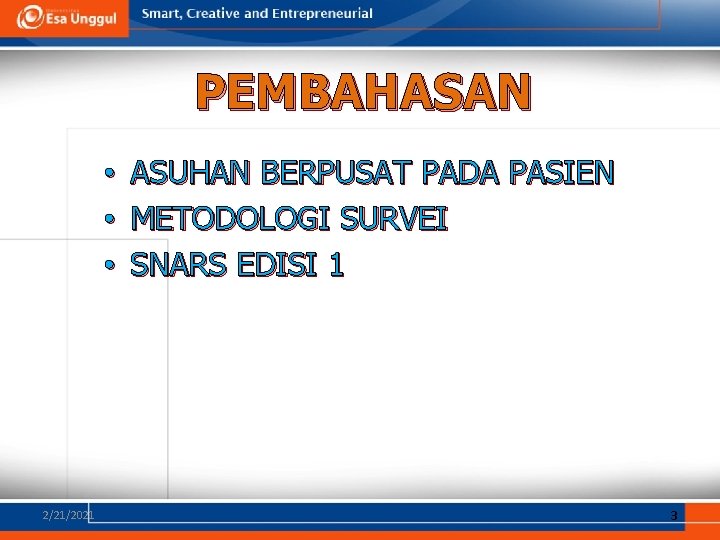 PEMBAHASAN • • • 2/21/2021 ASUHAN BERPUSAT PADA PASIEN METODOLOGI SURVEI SNARS EDISI 1