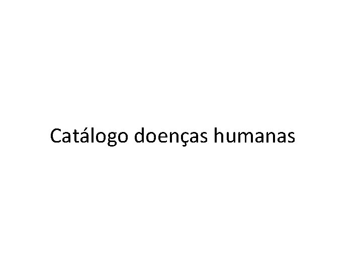 Catálogo doenças humanas 